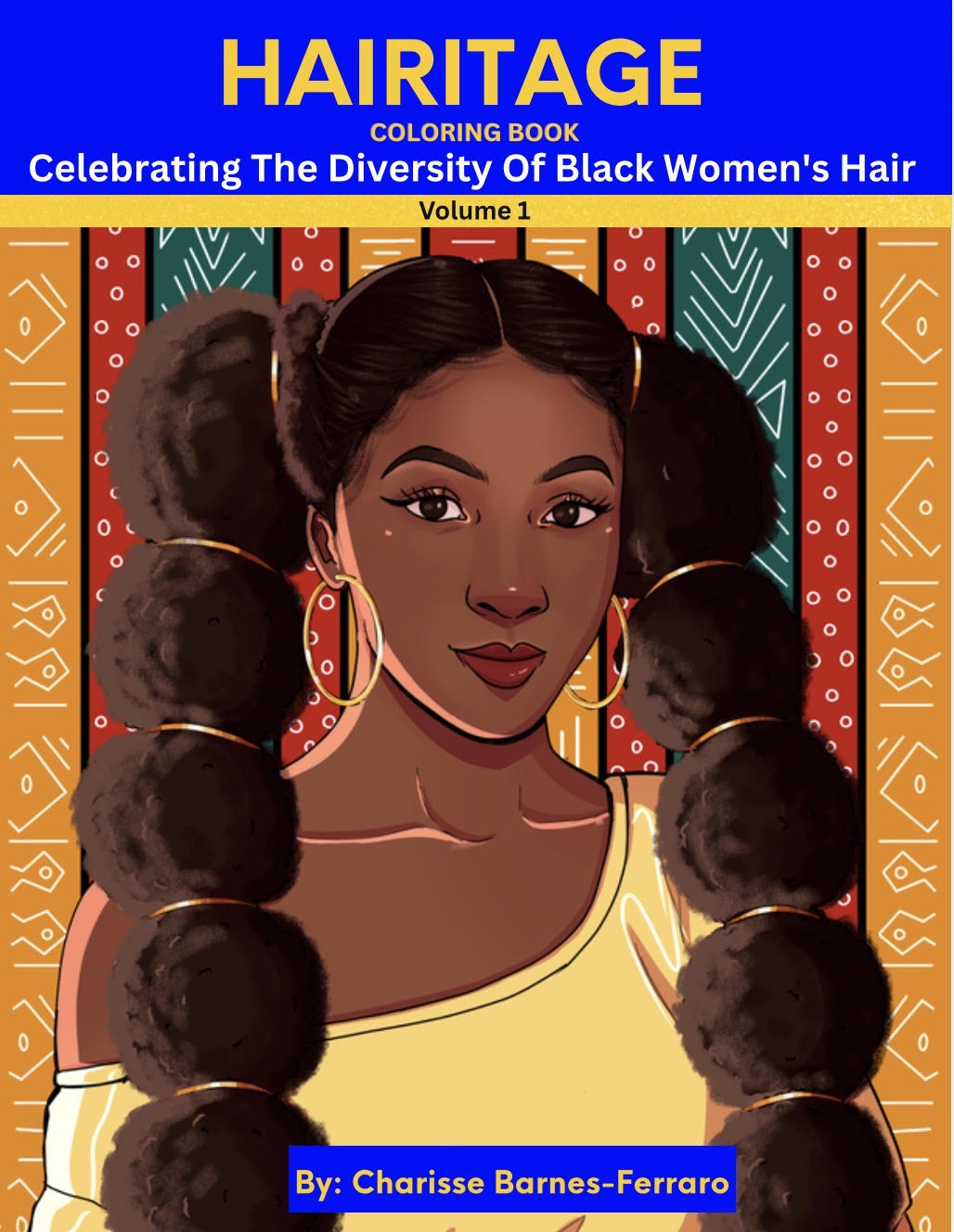 Hairitage-Celebrating The Diversity of Black Women's Hair Vol 1.